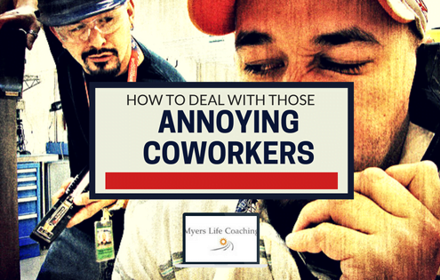 how to deal with those annoying coworkers