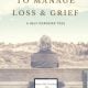 Stifled Grief: A 7 Day Plan to Manage Loss and Grief